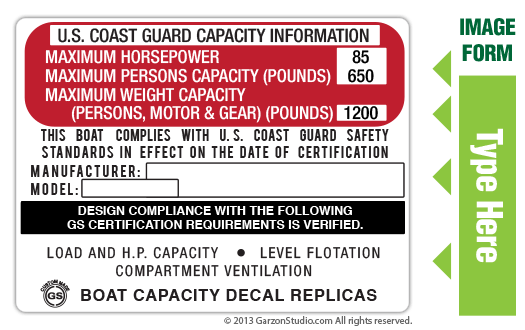 Boat capacity plate decal for Boat 4X3 Type A1w white decal label sticker
ALACRAFT COMPANY (ALA 150),
ALUMACRAFT BOATS (F7, FD10180),
AQUASPORT (19-6, 175 OSPREY, FMILY FISHERMAN),
BAJA BOATS (BLAST),
BONITO BOATS ( 5CW),
CAROLINA SKIFF BOATS (SNOWGOOSE),
CHRYSLER BOAT CORP (302 SPORT VALIANT),
CRESTLINER (NORSEMAN),
DELHI MFG CORP (V-12),
EBBTIDE CORPORATION (LAKEMASTER),
LARSON GLASTRON BOAT COMPANY ( 41835, V-169),
SIDEWINDER MARINE,
HYDROSTREAM (VALERO, VECTOR),
LOWE INDUSTRIES (16 JUMBO V5),
LUND BOATS (S-14-15, S-16),
MAKO MARINE (17 2830, 17),
MARITIME PRODUCTS COMPANY (NOVA SCOTIA 17-2),
MIRRO ALUMINUM CO (F-3602),
MIRROCRAFT (52-2215),
MONARK BOATS (1542),
NORTHPORT LLC (F-3646),
RANGER OF ARKANSAS (170A),
SEA NYMPH BOATS (12R, SEAX2316J889, SS160 ,14R ,12K),
STERLING BOATS INC (CLASSIC COHO 14),
TRAILORBOAT INC (KLAMATH DLX),
WELLCRAFT BOATS (185 AS OB)